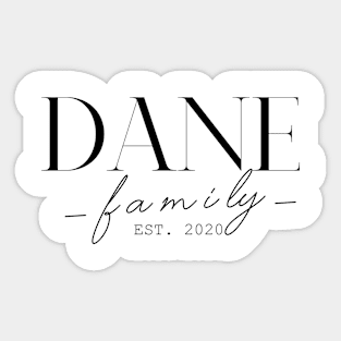 Dane Family EST. 2020, Surname, Dane Sticker